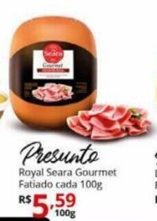 Presunto Royal Seara Gourmet Fatiado cada 100g