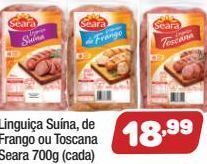 Costazul Supermercados Linguiça suína, de frango ou toscana seara 700g oferta