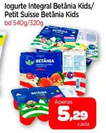 Nordestão Iogurte Integral Betania Kids/ Petit Suisse Betania Kids 540g/320g oferta