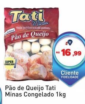 Tonin Superatacado Pão de queijo tati minas congelado 1kg oferta