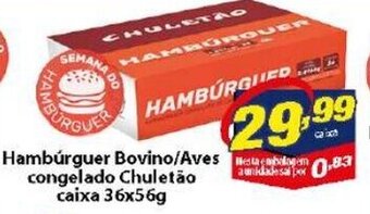 Vencedor Atacadista Hamburguer Bovino/ Aves Congelado Chuletao caixa 36x56g oferta