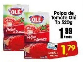 Higa's Supermercado Polpa de Tomate Ole Tp 520g oferta