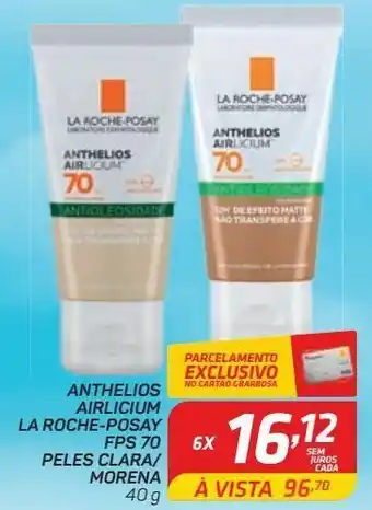 GBarbosa Anthelios airlicium la roche-posay fps 70 peles clara/ morena 40 g oferta