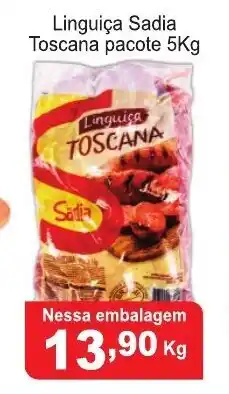 Fort Atacadista Linguica Sadia Toscana pacote 5kg oferta