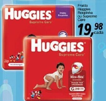 Fralda Huggies Roupinha ou Supreme Care