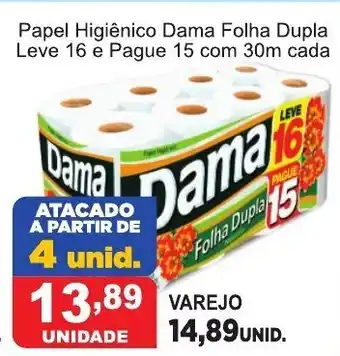 Fort Atacadista Papel Higiénico Dama Folha Dupla Leve 16 e Pague 15 com 30m cada oferta