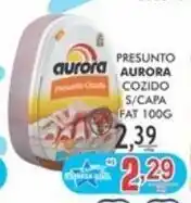 Supermercado Estrela Azul Presunto Aurora Cozido s/ Capa Fatiado 100g oferta