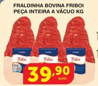 Roldão Fraldinha Bovina Friboi peca Inteira a vacuo 1kg oferta
