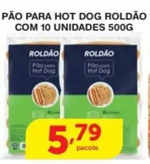 Roldão Pao para Hot Dog Roldao com 10 unidades 500g oferta