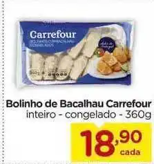 Carrefour Bolinho De Bacalhau Carrefour Inteiro Congelado 360g oferta