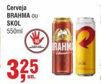 Higa Atacado Cerveja Brahma ou Skol 550ml oferta