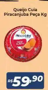 Atakarejo Queijo Cuia Piracanjuba 1kg oferta