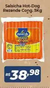 Atakarejo Salsicha Hot-dog Rezende Cong. 5kg oferta