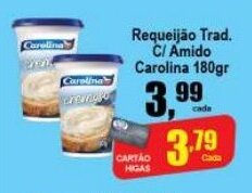 Higa's Supermercado Requeijao Trad. c/ Amido Carolina 180g oferta