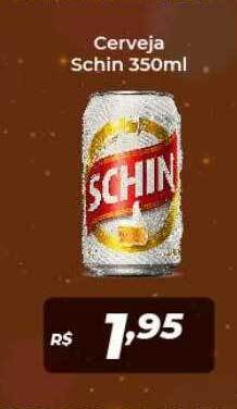 Atakarejo Cerveja Schin oferta