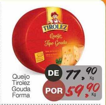 Supermercado Dalben Queijo Tirolez Gouda Forma oferta