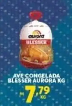 Atacadão Centro Sul Ave Congelada Blesser Aurora 1kg oferta
