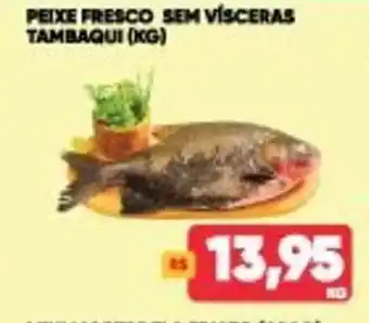 Tatico Peixe Fresco sem Visceras Tambaqui 1kg oferta