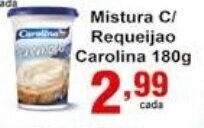 Mistura c/ Requeijao Carolina 180g