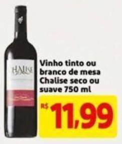 Extra Supermercado Vinho tinto ou Branco de Mesa Chalise seco ou suave 750ml oferta