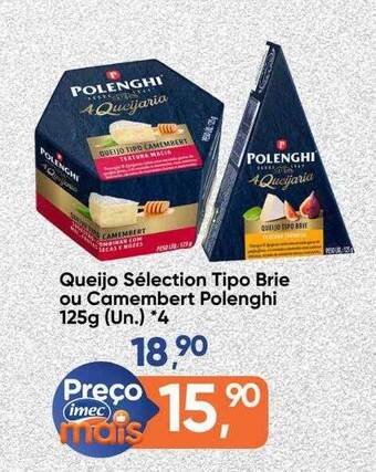 Imec Supermercados Queijo Sélection Tipo Brie Ou Camembert Polenghi oferta