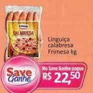 Supermercados Savegnago Linguiça Calabresa Frimesa Kg oferta