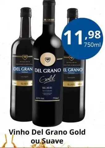 Superbom Supermercado Vinho Del Grano Gold ou Suave 750ml oferta