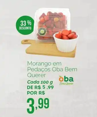 Oba Hortifruti Morango Em Pedaços Oba Bem Querer 33% Desconto oferta