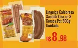 Mart Minas Linguiça calabresa saudali fina ou 3 gomos pct 500g oferta
