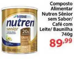 Chama Supermercados Composto Alimentar Nutren Sênior Sem Sabor Café Com Leite Baunilha 740gr oferta