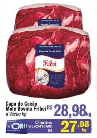 Fort Atacadista Capa do Coxao Mole Bovino Friboi 1kg oferta