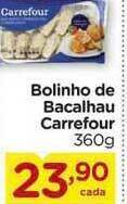 Carrefour Bairro Bolinho De Bacalhau Carrefour 360g oferta