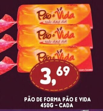 Supermercados Cristal Pao de Forma Pao E Vida 450g - cada oferta