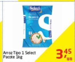 Tenda Atacado Arroz tipo 1 select 1kg oferta