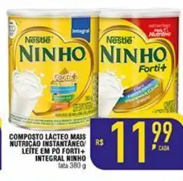 Mercantil Rodrigues Composto lácteo mais nutricão instantaneo/ leite em pó forti+ integral ninho lata 380g oferta