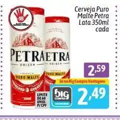 Supermercados Big Compra Cerveja Puro Malte Petra oferta