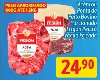 Supermercados Big Compra Acem ou Ponta de Peito Bovino Porcioado Frigon peca a vacuo 1kg cada oferta