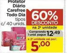 Carrefour Protetor Diário Carefree Todo Dia Tipos 60% Desconto Na 2a Unidade oferta