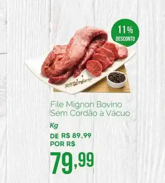 Filé Mignon Bovino Sem Cordão A Vacuo Kg 11% Desconto