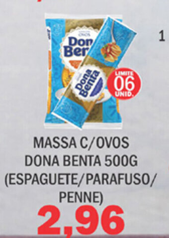Supermercados Mendonça Massa c/ ovos Dona Benta 500g (espaguete/ parafuso/ penne) oferta