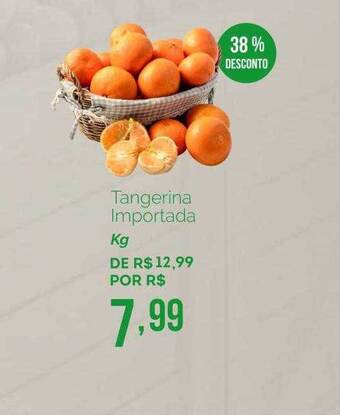 Oba Hortifruti Tangerina Importada 38% Desconto oferta