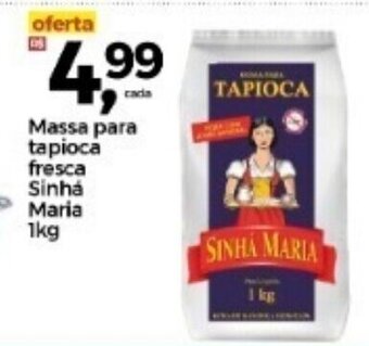 Frangolândia Massa para tapioca fresca Sinha Maria 1kg oferta