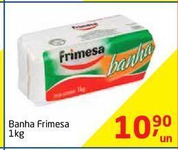 Tenda Atacado Banha frimesa 1kg oferta