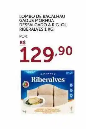 Super Nosso Lombo De Bacalhau Gadus Morhua Dessalgado A.r.g. Ou Riberalves oferta
