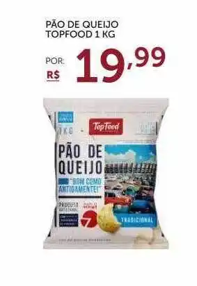 Super Nosso Pão De Queijo Topfood oferta