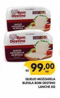 Supermercados Real Queijo Mozzarela Bufala Bom Destino Lanche Kg oferta