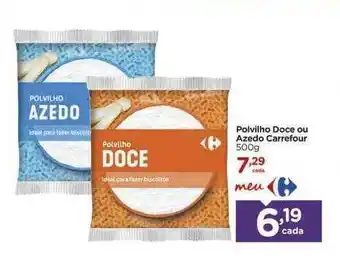 Carrefour Polvilho Doce Ouu Azedo Carrefour oferta