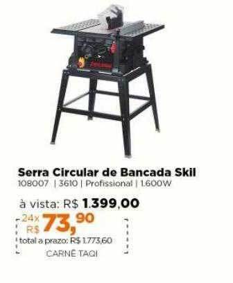 Lojas TaQi Serra Circular De Bancada Skil oferta