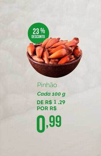 Oba Hortifruti Pinhão 23% Desconto oferta