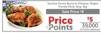 Quality Foods Sunrise Farms Bone In Chicken Thighs offer